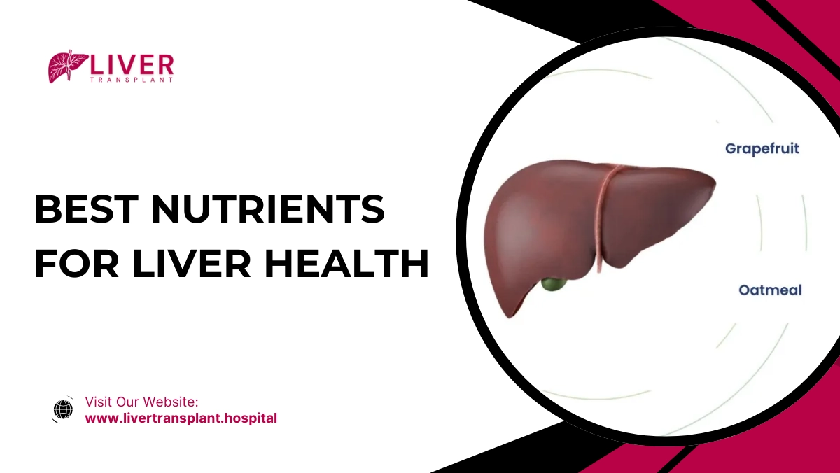 Best Nutrients for Liver Health