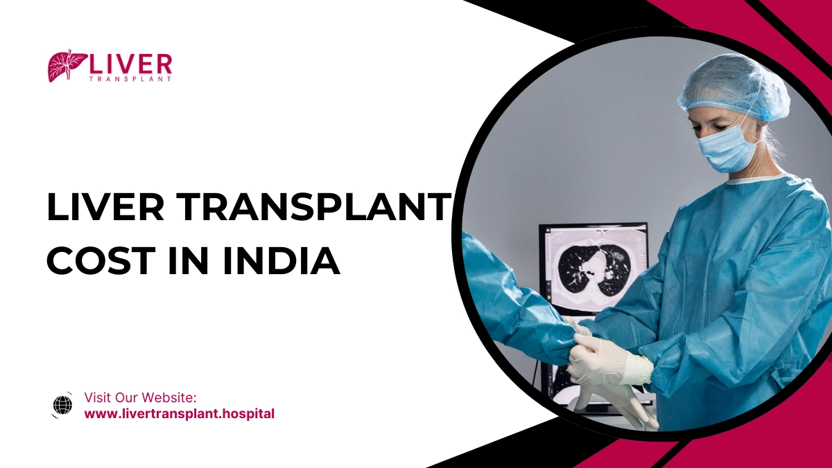 Liver Transplant Cost in India