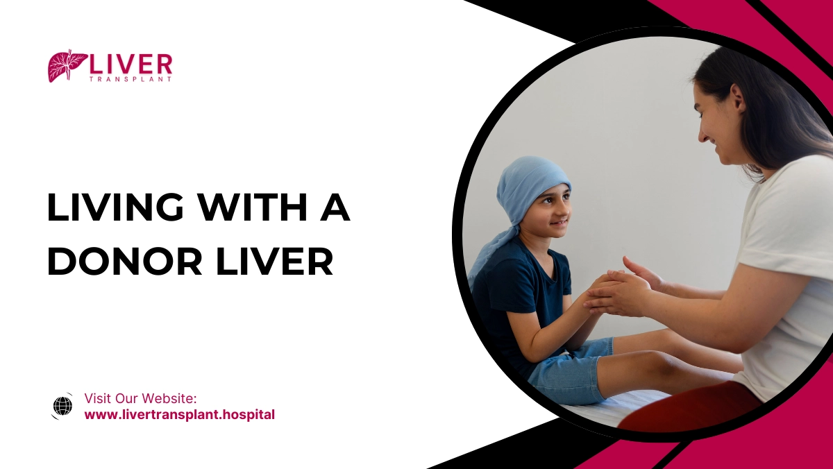 Living with a Donor Liver