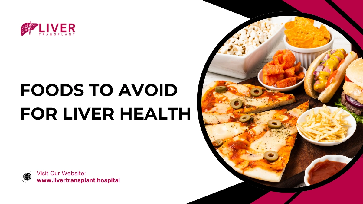 Foods to Avoid for Liver Health