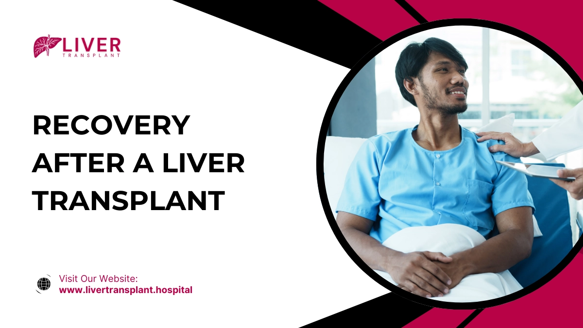 Recovery after a Liver Transplant