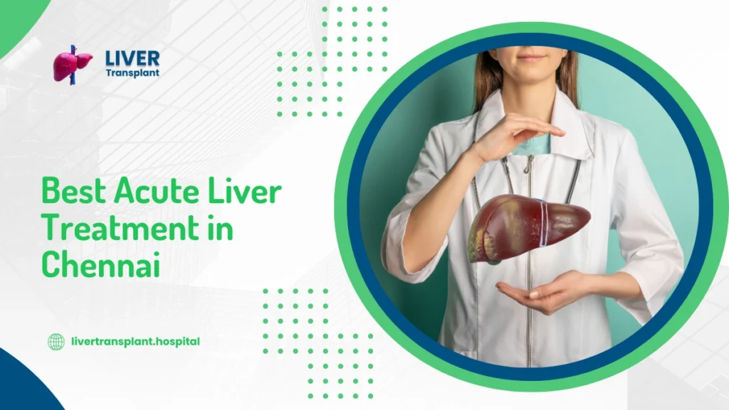 Best Acute liver treatment in Chennai